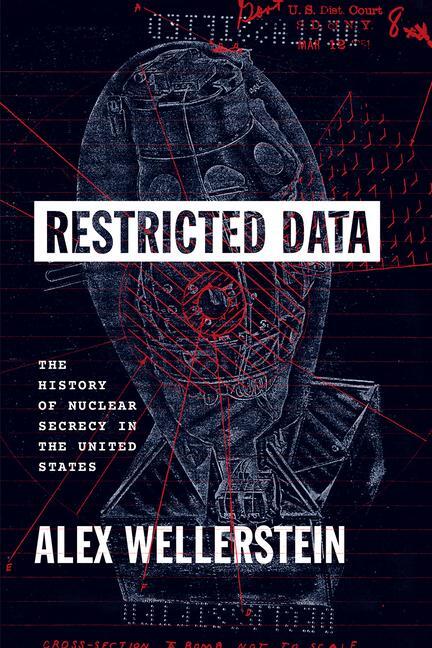 Cover: 9780226020389 | Restricted Data | The History of Nuclear Secrecy in the United States
