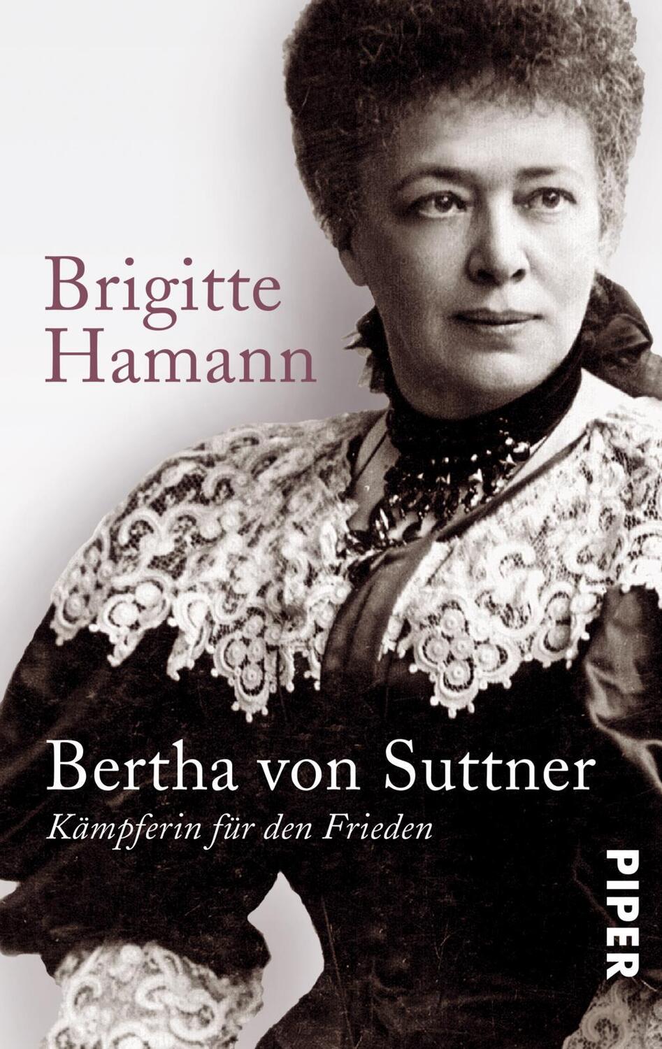 Cover: 9783492304696 | Bertha von Suttner | Kämpferin für den Frieden | Brigitte Hamann