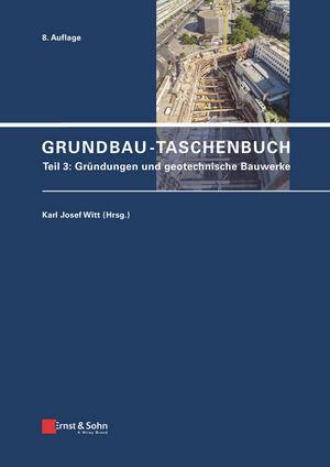 Cover: 9783433031537 | Grundbau-Taschenbuch Teil 3 | Gründungen und geotechnische Bauwerke