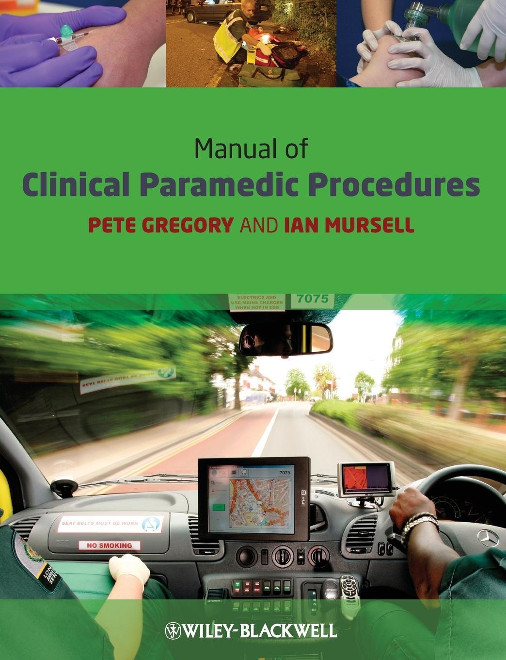 Cover: 9781405163552 | Manual of Clinical Paramedic Procedures | Pete Gregory (u. a.) | Buch