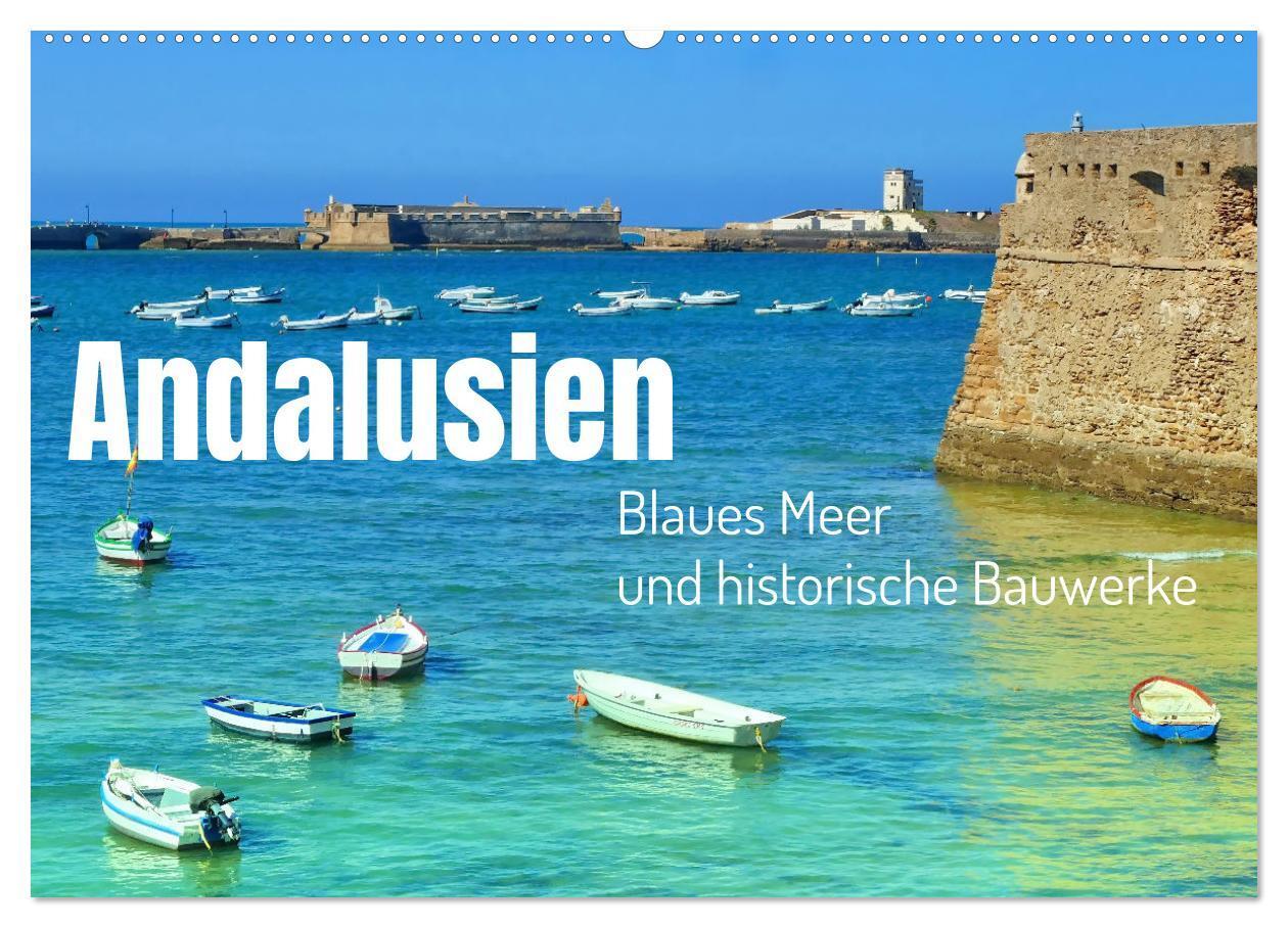 Cover: 9783383685941 | Andalusien, blaues Meer und historische Bauwerke (Wandkalender 2024...