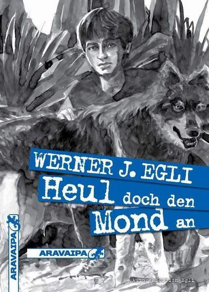 Cover: 9783038640080 | Heul doch den Mond an | Werner J. Egli | Taschenbuch | Deutsch | 2017