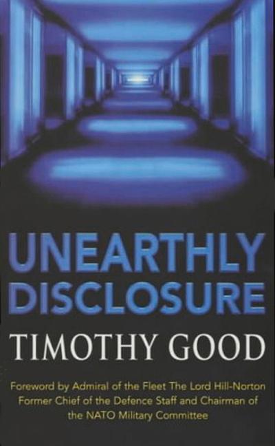 Cover: 9780099406020 | Unearthly Disclosure | Timothy Good | Taschenbuch | Englisch | 2001