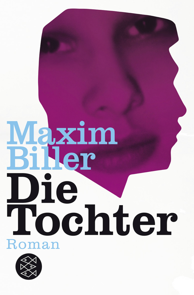 Cover: 9783596185382 | Die Tochter | Roman | Maxim Biller | Taschenbuch | 2009