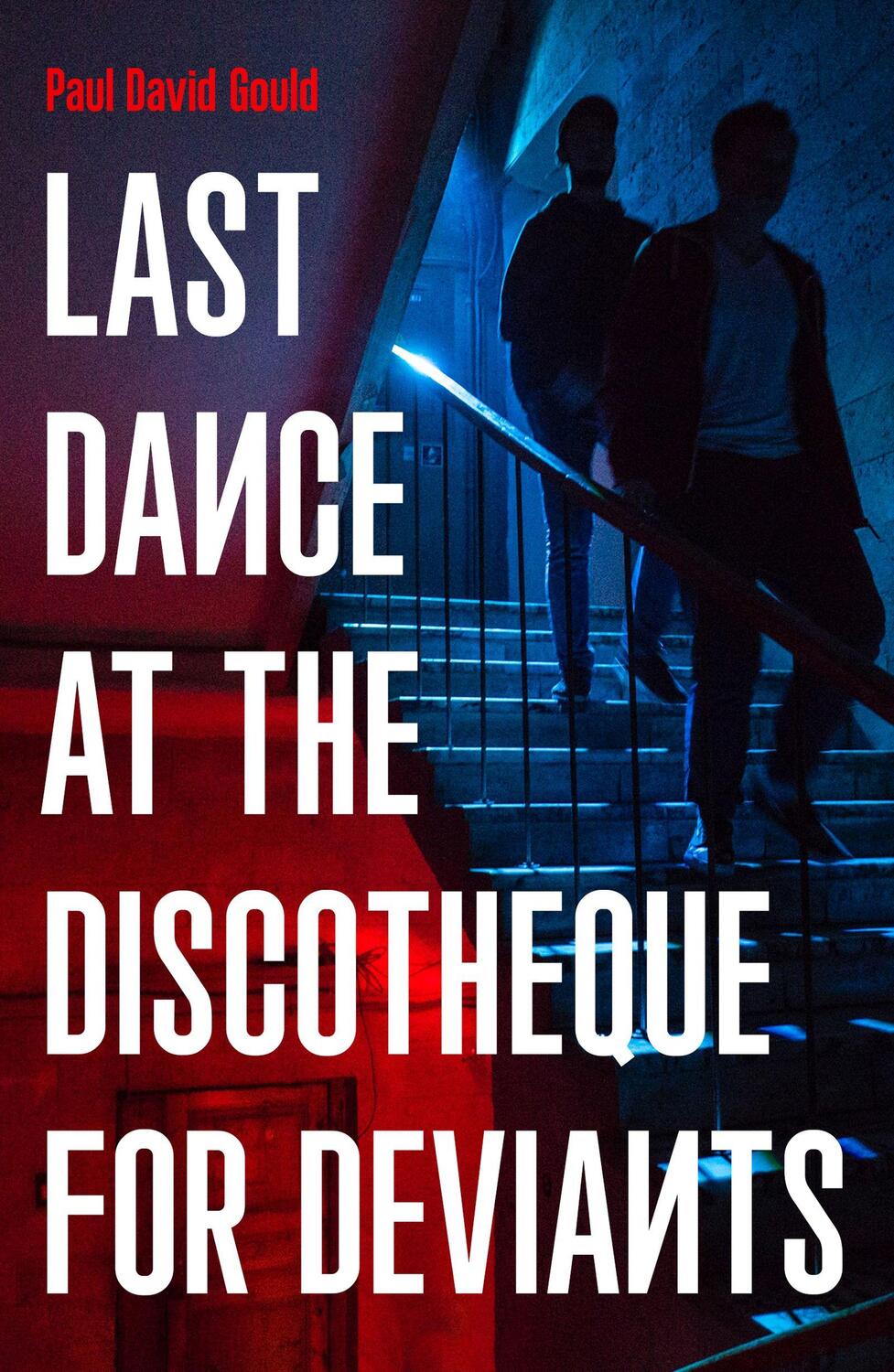 Cover: 9781800182202 | Last Dance at the Discotheque for Deviants | Unbound Firsts 2023 Title