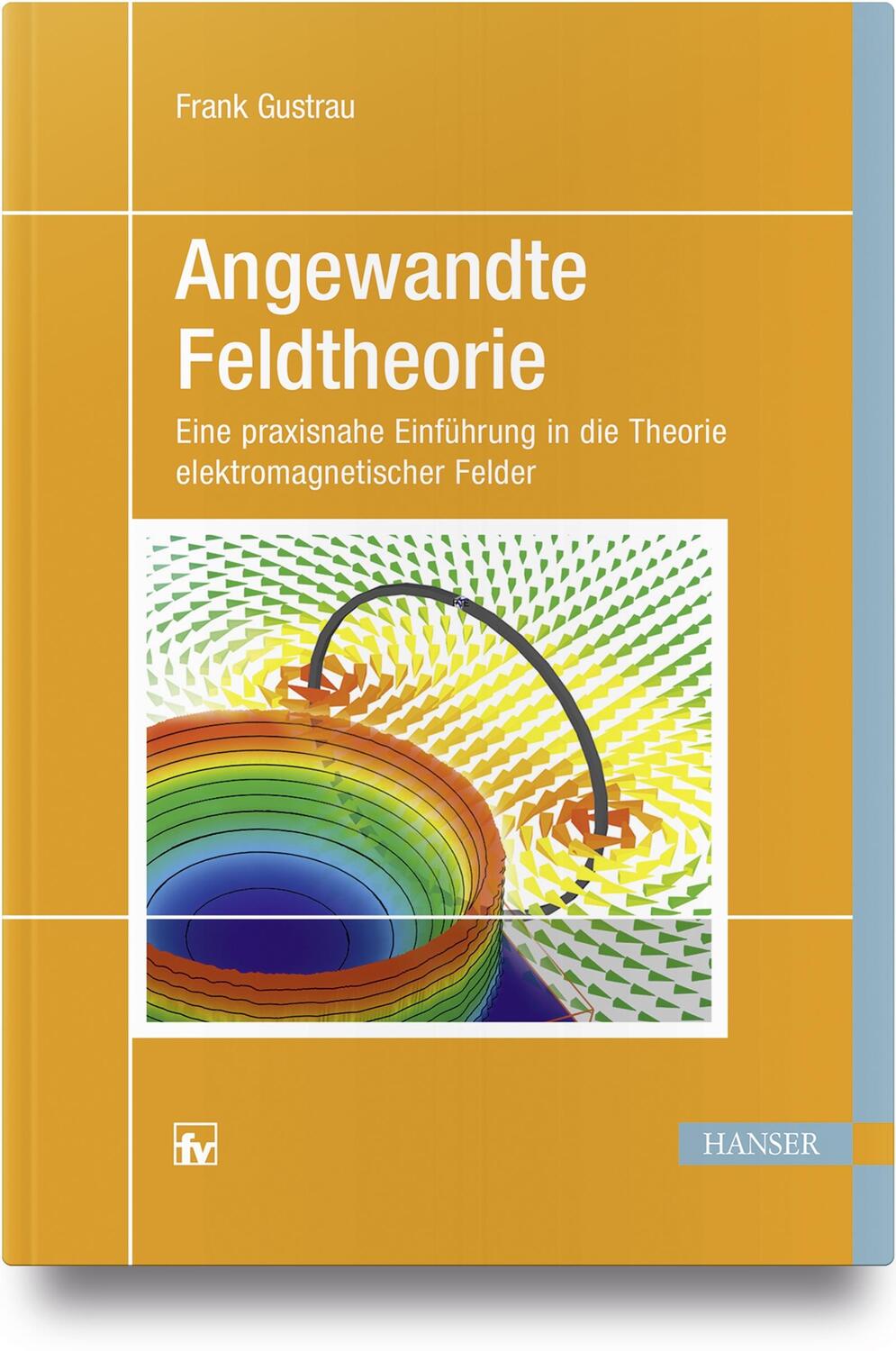 Cover: 9783446456716 | Angewandte Feldtheorie | Frank Gustrau | Buch | Deutsch | 2018