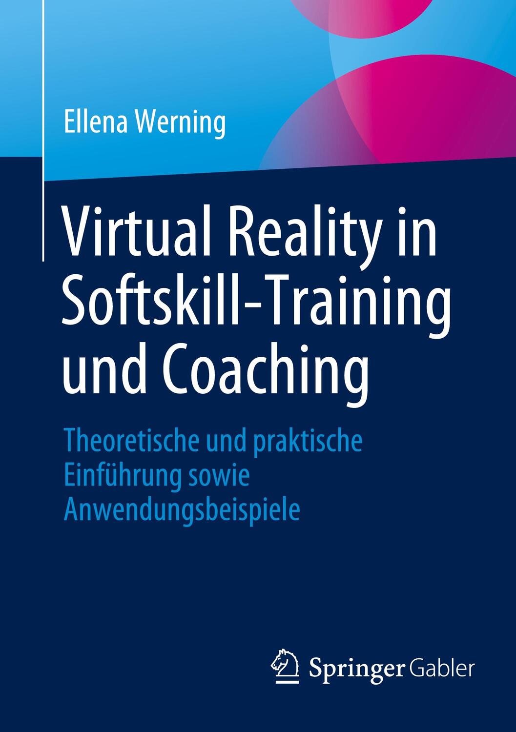 Cover: 9783662678923 | Virtual Reality in Softskill-Training und Coaching | Ellena Werning