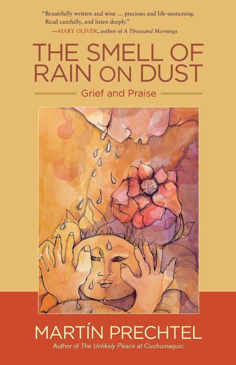 Cover: 9781583949399 | The Smell of Rain on Dust: Grief and Praise | Martín Prechtel | Buch