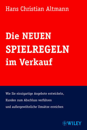 Cover: 9783527504848 | Die Neuen Spielregeln im Verkauf | Hans Christian Altmann | Buch