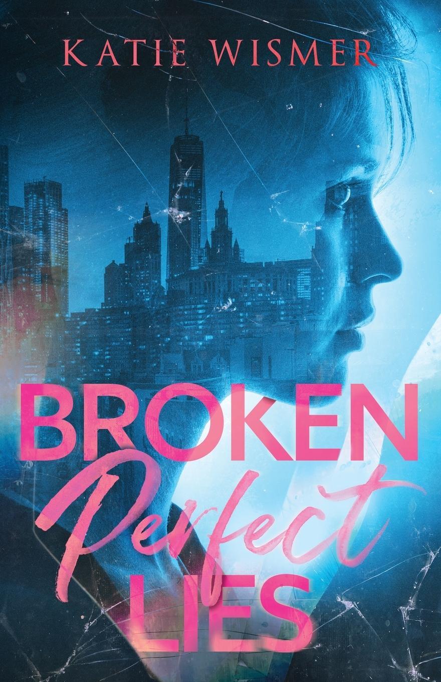 Cover: 9781958458020 | Broken Perfect Lies | Katie Wismer | Taschenbuch | Paperback | 2023