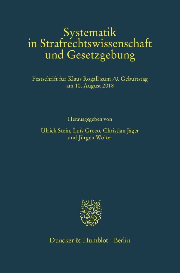 Cover: 9783428152575 | Systematik in Strafrechtswissenschaft und Gesetzgebung. | Buch | 2018