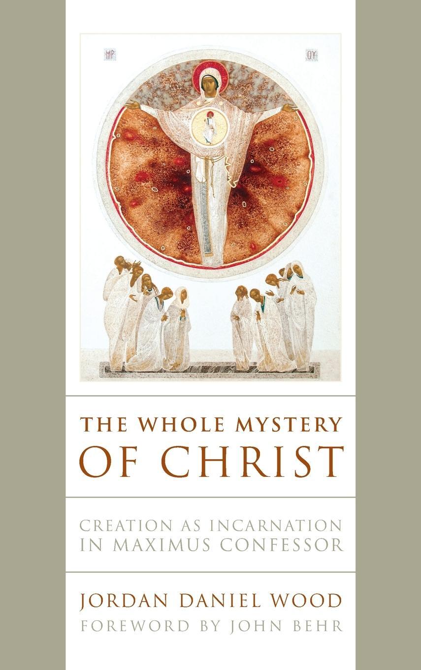 Cover: 9780268203474 | The Whole Mystery of Christ | Jordan Daniel Wood | Buch | Englisch