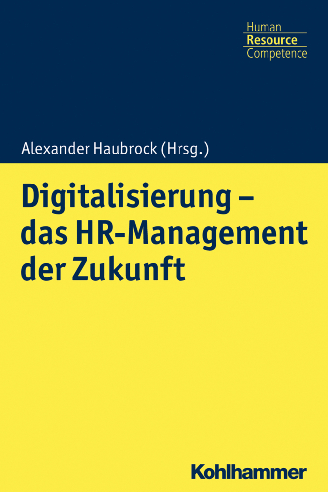 Cover: 9783170373877 | Digitalisierung - das HR Management der Zukunft | Alexander Haubrock