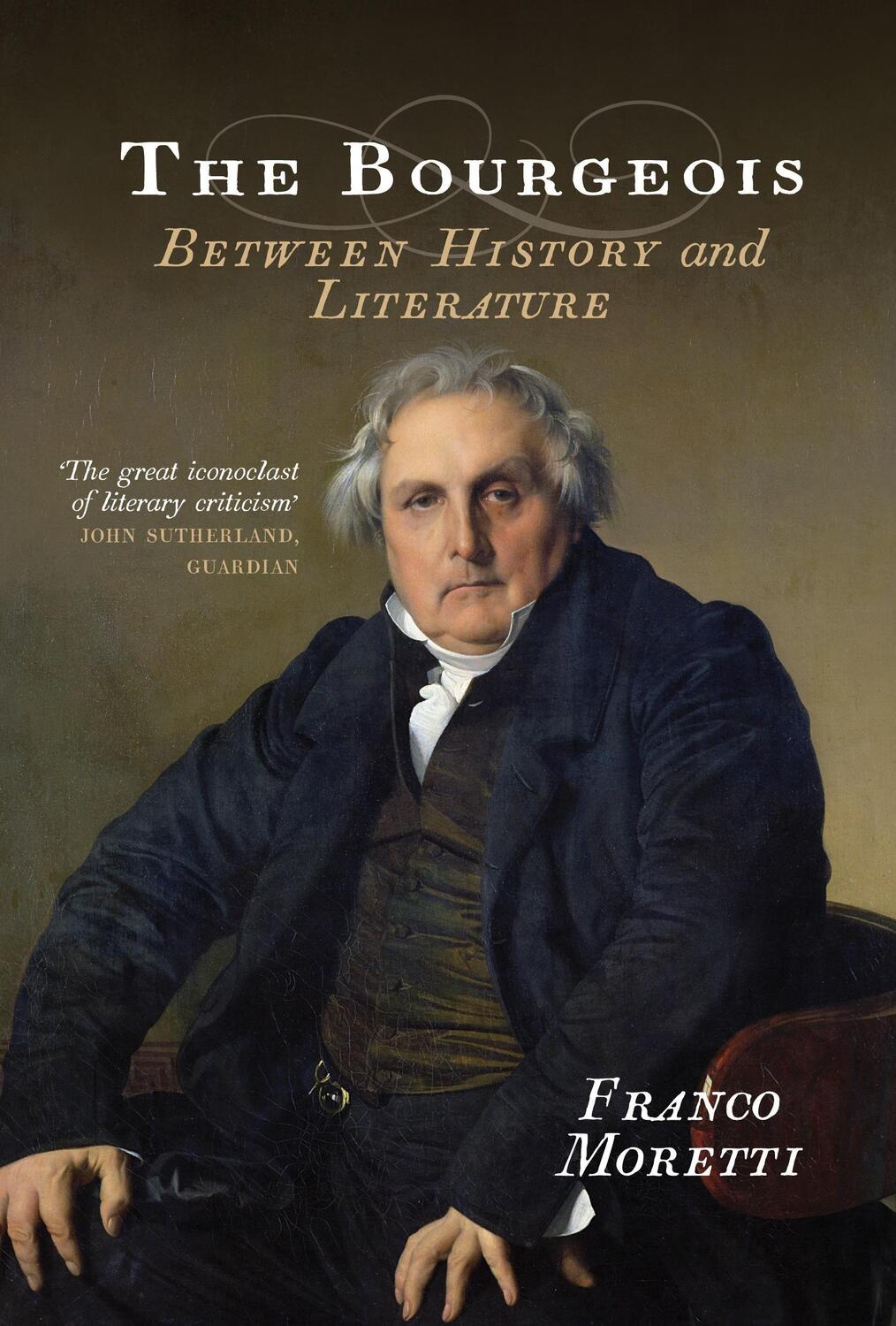 Cover: 9781781683040 | The Bourgeois | Between History and Literature | Franco Moretti | Buch