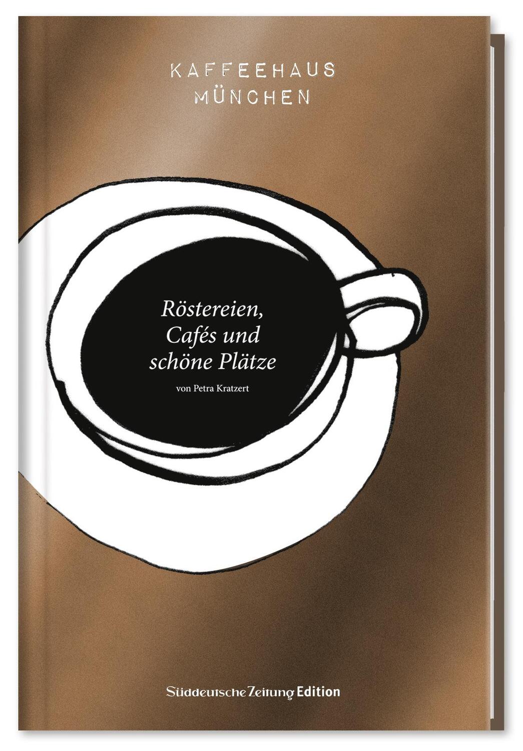 Cover: 9783864973833 | Kaffeehaus München | Röstereien, Cafés und schöne Plätze | Kratzert