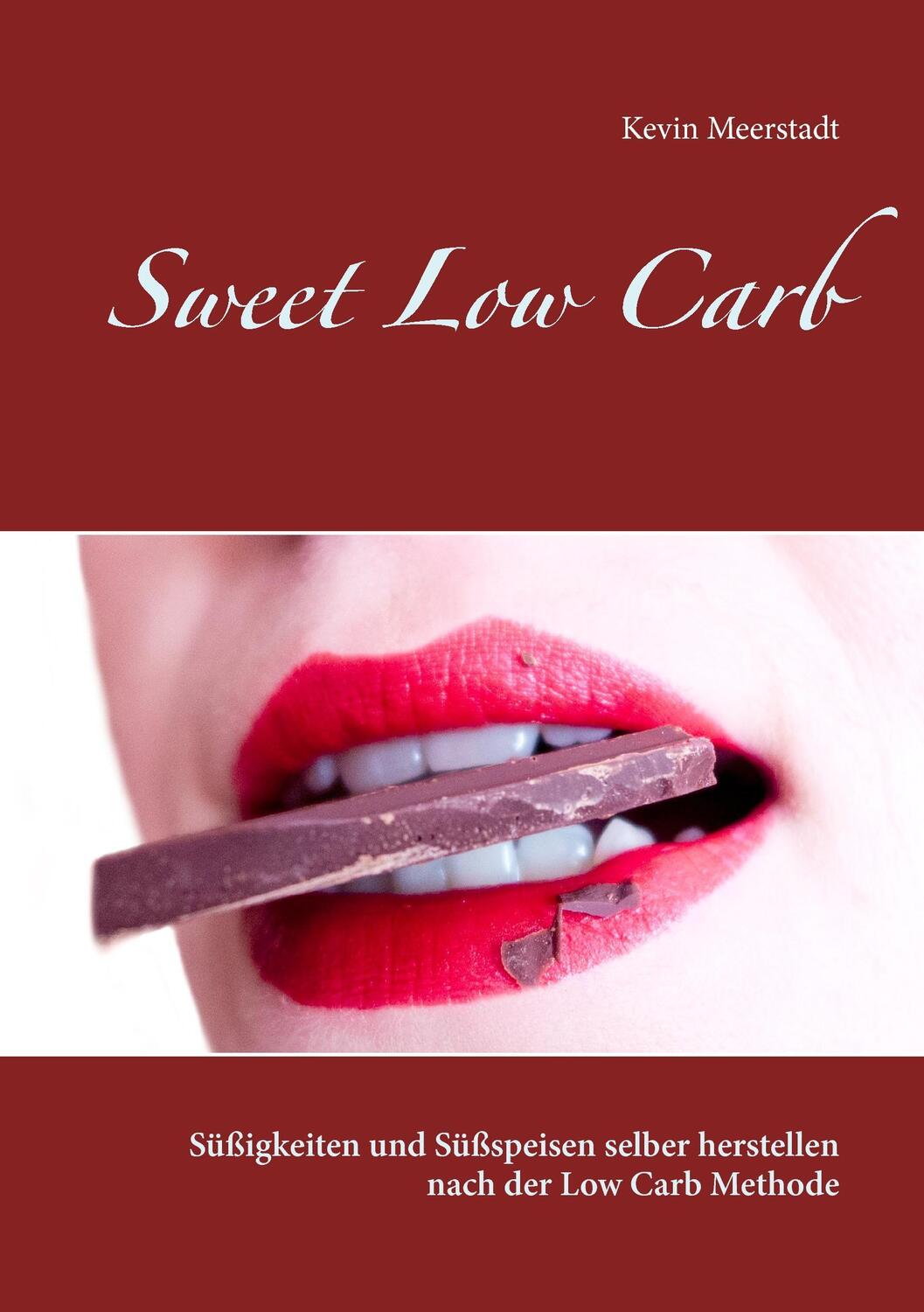 Cover: 9783739213200 | Sweet Low Carb | Kevin Meerstadt | Taschenbuch | Paperback | 96 S.