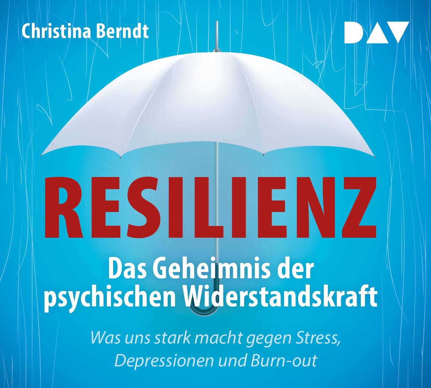 Cover: 9783862313914 | Resilienz. Das Geheimnis der psychischen Widerstandskraft | Berndt