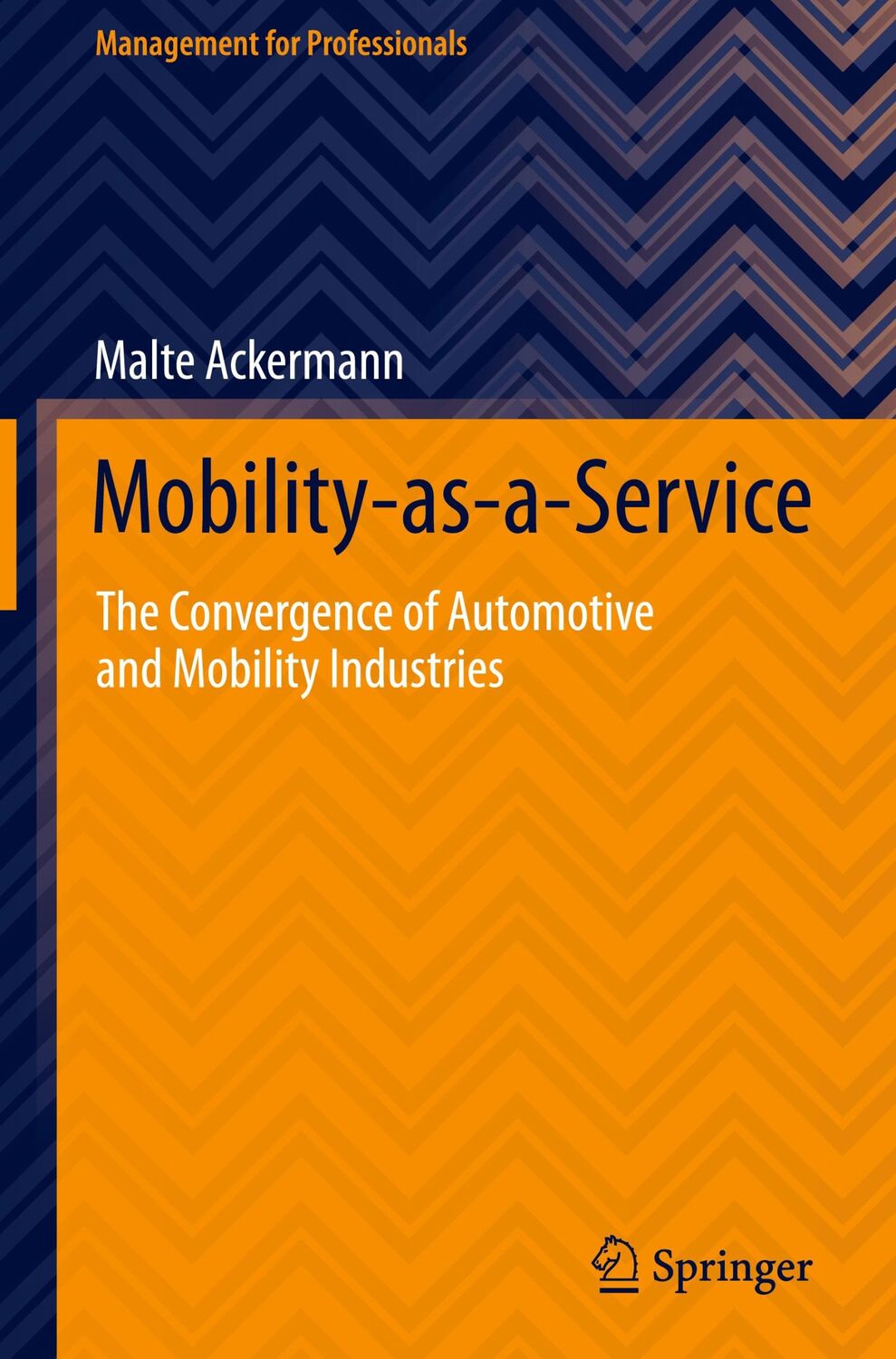 Cover: 9783030755898 | Mobility-as-a-Service | Malte Ackermann | Buch | ix | Englisch | 2021