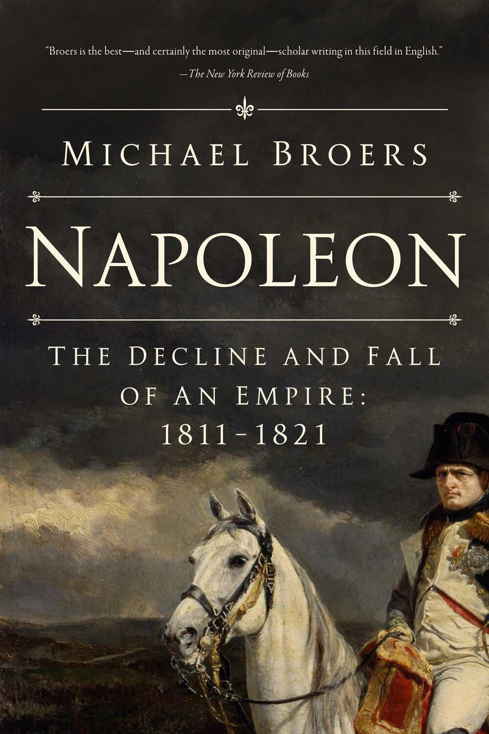 Cover: 9781639364657 | Napoleon | The Decline and Fall of an Empire: 1811-1821 | Broers
