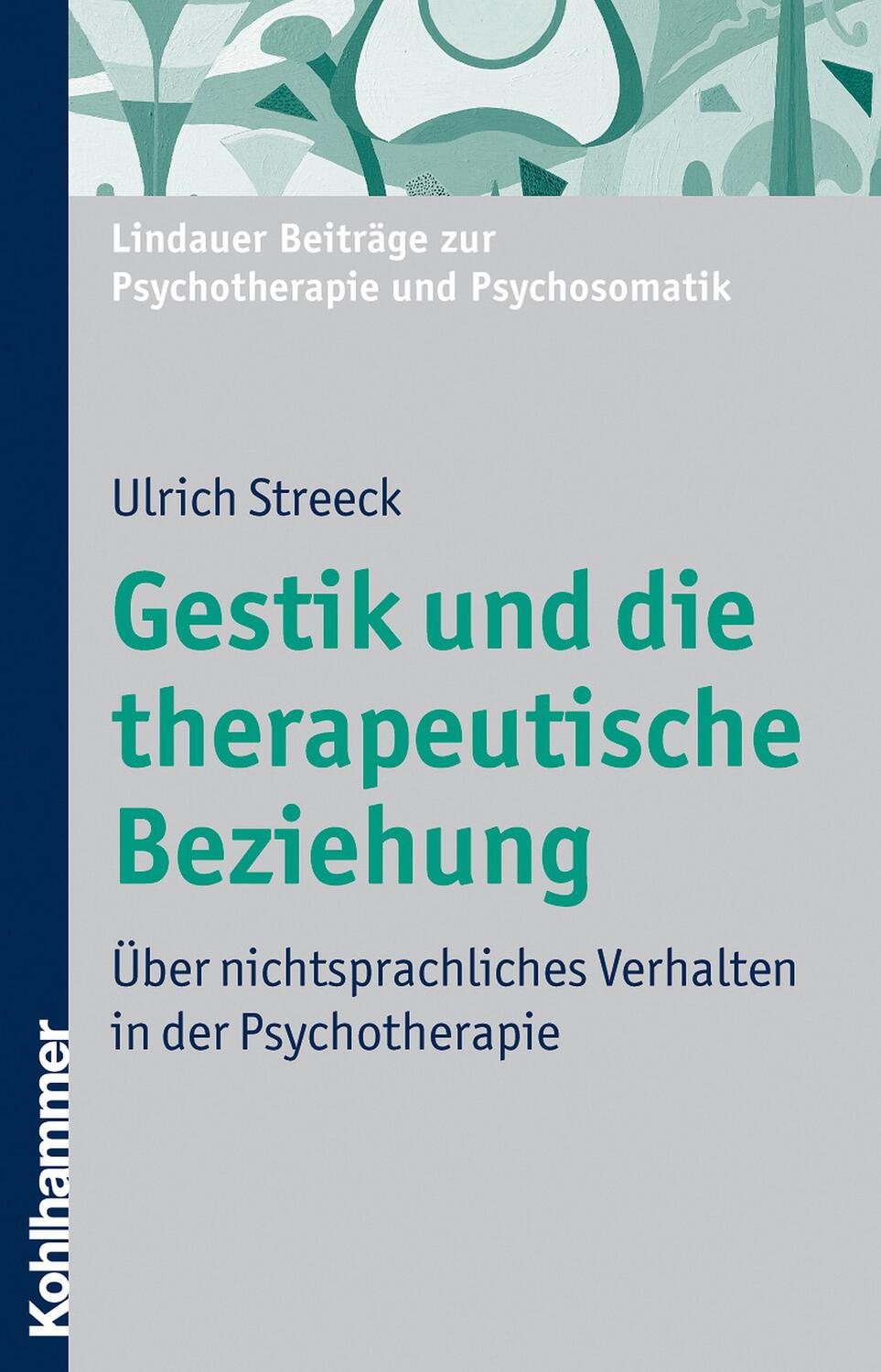 Cover: 9783170204867 | Gestik und die therapeutische Beziehung | Ulrich Streeck | Taschenbuch