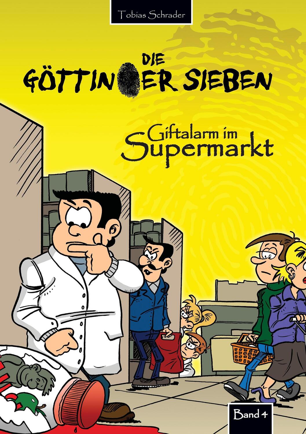 Cover: 9783848209804 | Die Göttinger Sieben | Giftalarm im Supermarkt | Tobias Schrader