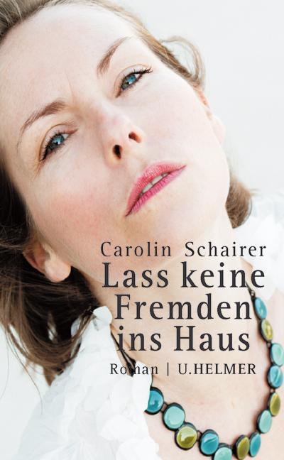 Cover: 9783897413115 | Lass keine Fremden ins Haus | Carolin Schairer | Taschenbuch | Deutsch