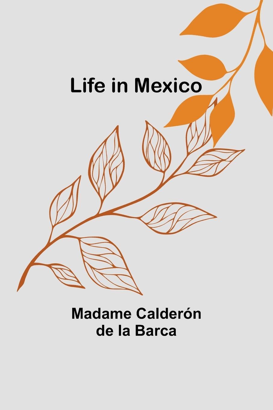 Cover: 9789356905023 | Life in Mexico | Madame Calderón de la Barca | Taschenbuch | Paperback