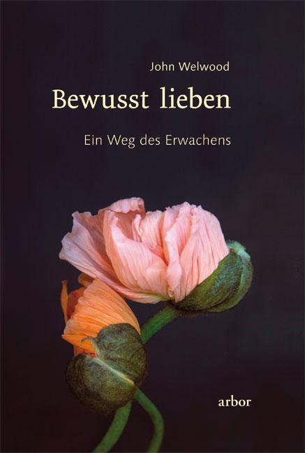 Cover: 9783867811279 | Bewusst lieben | Ein Weg des Erwachens | John Welwood | Buch | Deutsch