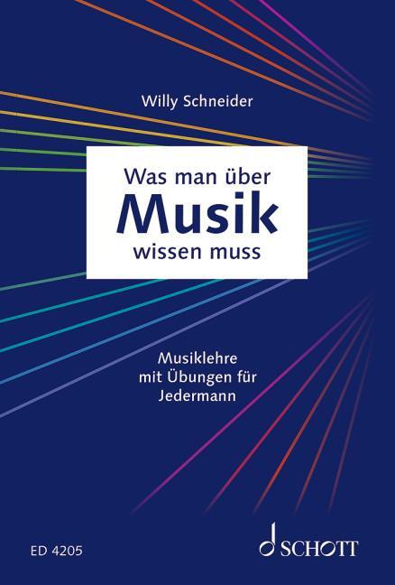 Cover: 9783795728113 | Was man über Musik wissen muss | Musiklehre mit Übungen für jedermann