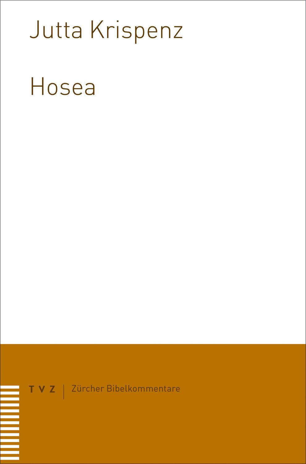 Cover: 9783290185794 | Hosea | Zürcher Bibelkommentare AT | Jutta Krispenz | Taschenbuch