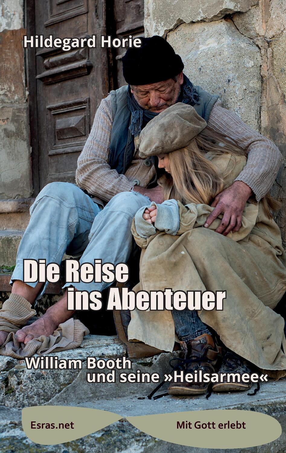 Cover: 9783905899849 | Die Reise ins Abenteuer | William Booth und seine »Heilsarmee« | Horie