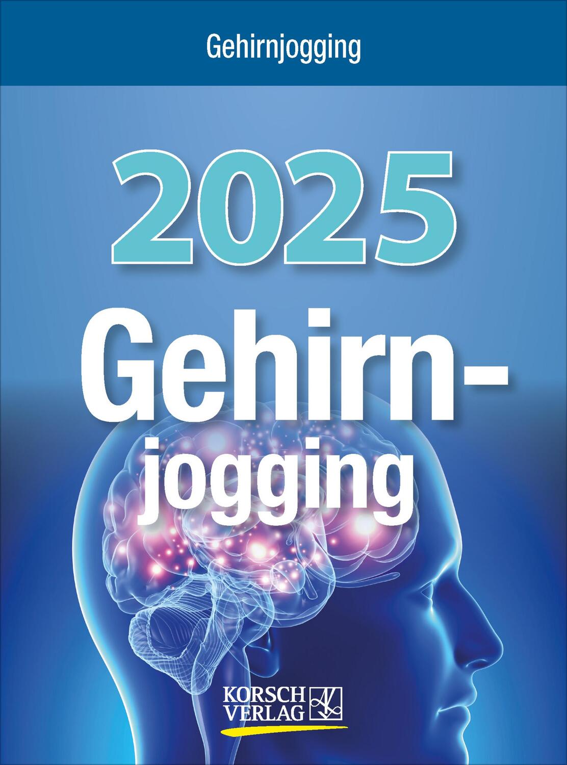 Cover: 9783731877387 | Gehirnjogging 2025 | Verlag Korsch | Kalender | 328 S. | Deutsch