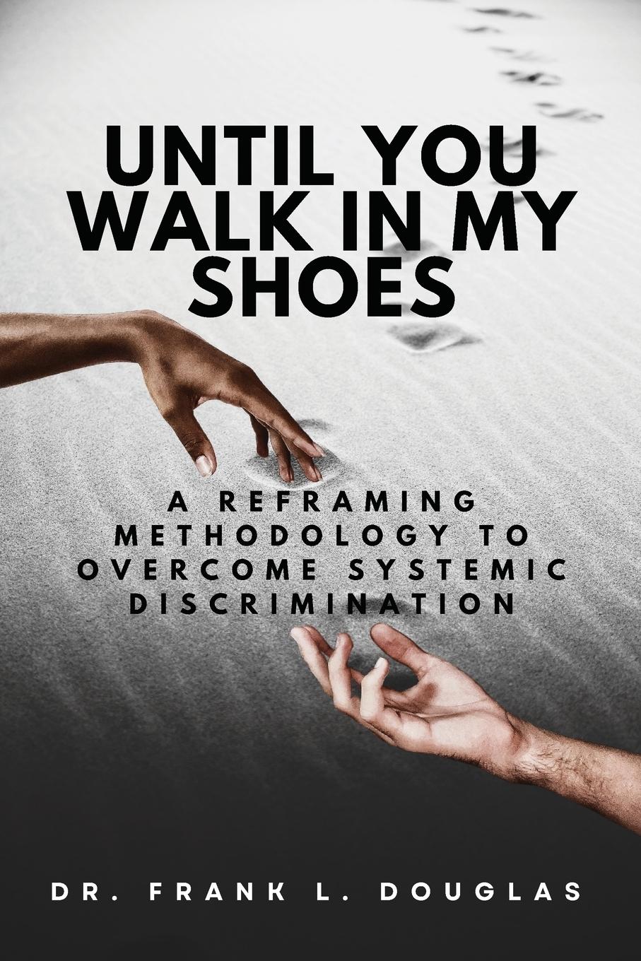 Cover: 9781662943553 | Until You Walk in My Shoes | Frank L. Douglas | Taschenbuch | Englisch