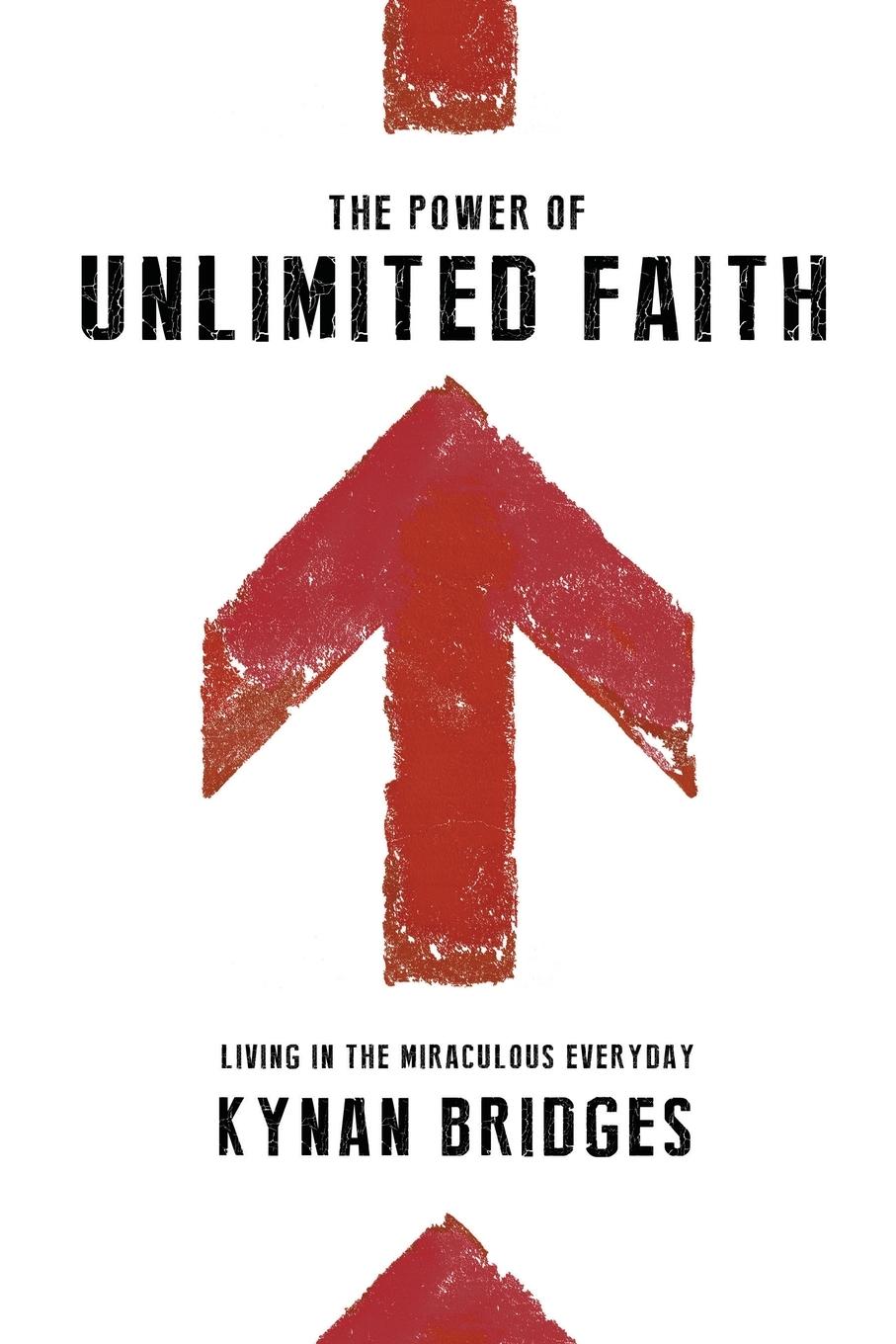 Cover: 9780768404654 | The Power of Unlimited Faith | Living in the Miraculous Everyday