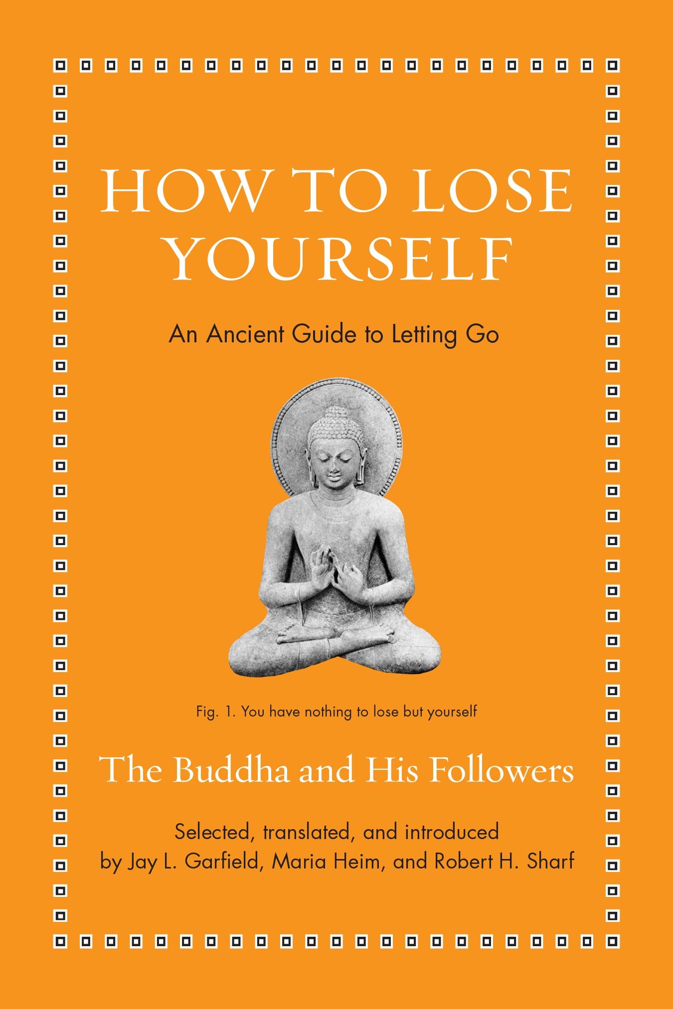 Cover: 9780691252636 | How to Lose Yourself | An Ancient Guide to Letting Go | Garfield