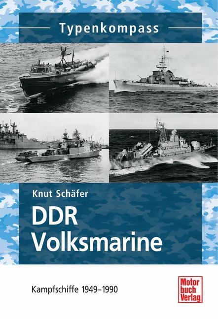 Cover: 9783613031579 | DDR-Volksmarine | Kampfschiffe 1949-1990 | Knut Schäfer | Taschenbuch