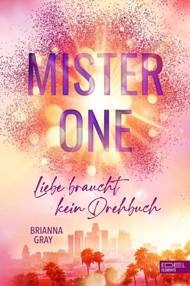 Cover: 9783962154769 | Mister One | Liebe braucht kein Drehbuch | Brianna Gray | Taschenbuch