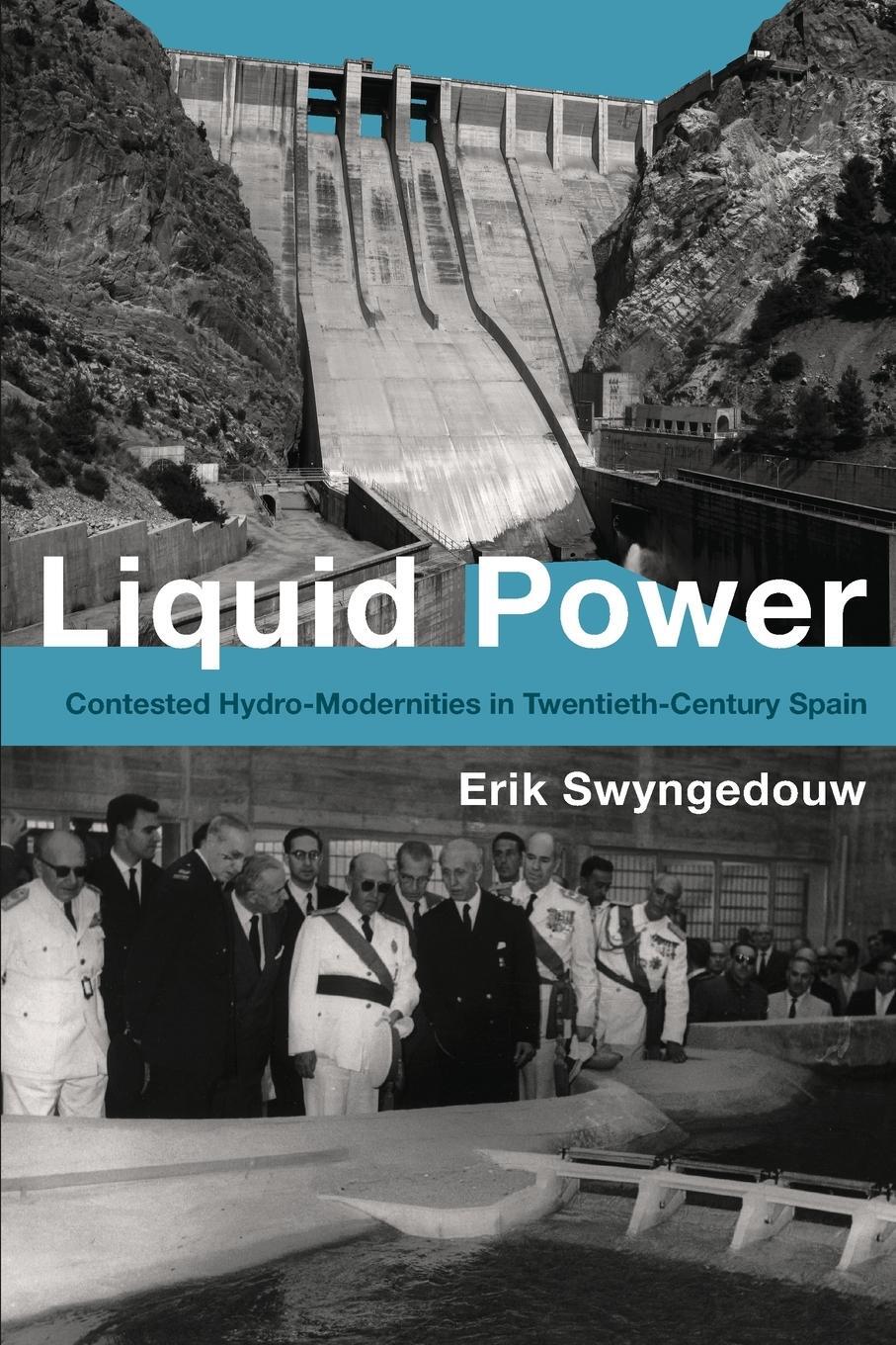Cover: 9780262548960 | Liquid Power | Contested Hydro-Modernities in Twentieth-Century Spain
