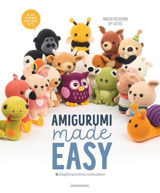 Cover: 9789491643460 | Amigurumi Made Easy | 16 Straightforward Animal Crochet Patterns
