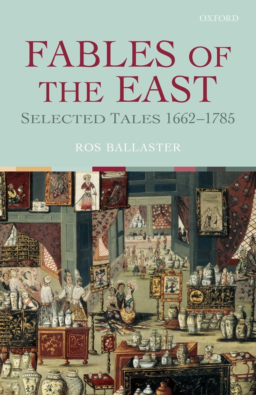 Cover: 9780199267354 | Fables of the East | Selected Tales 1662-1785 | Rosalind Ballaster