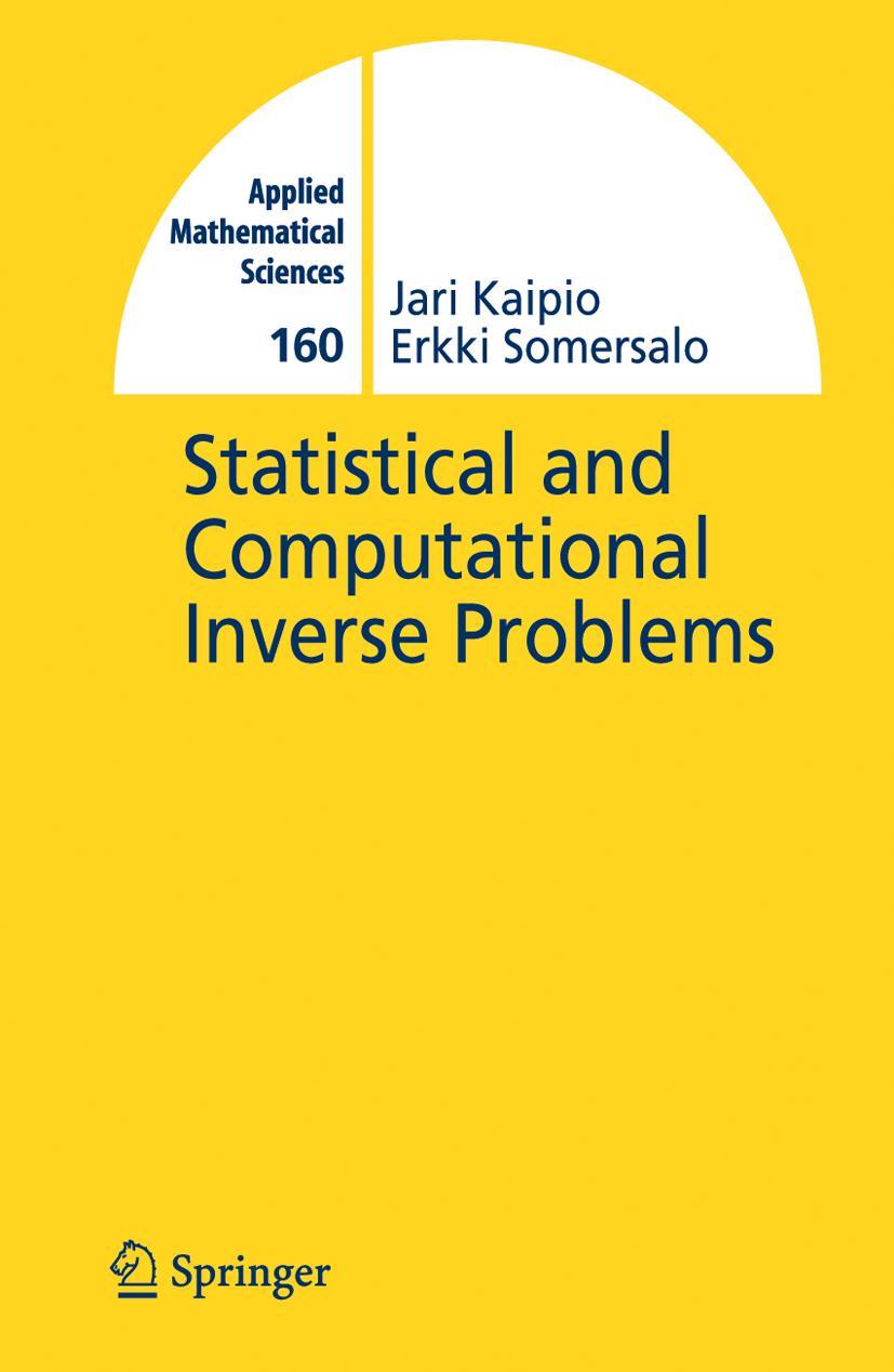 Cover: 9781441919649 | Statistical and Computational Inverse Problems | E. Somersalo (u. a.)