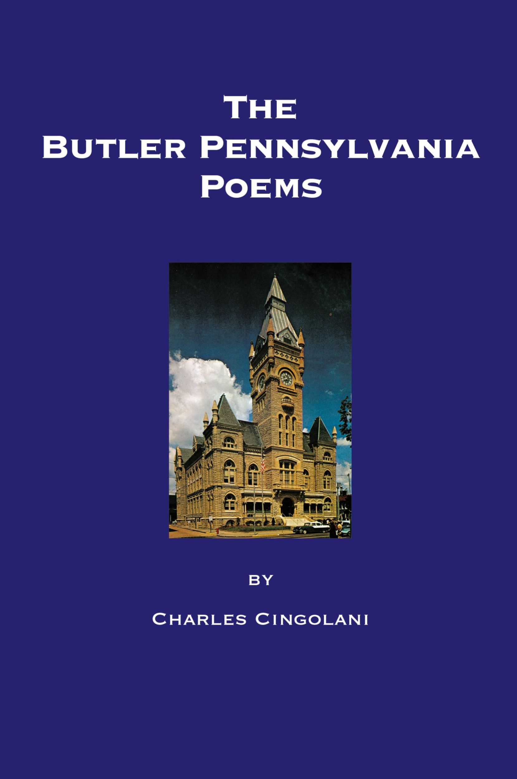 Cover: 9781440189715 | The Butler Pennsylvania Poems | Charles L. Cingolani | Taschenbuch