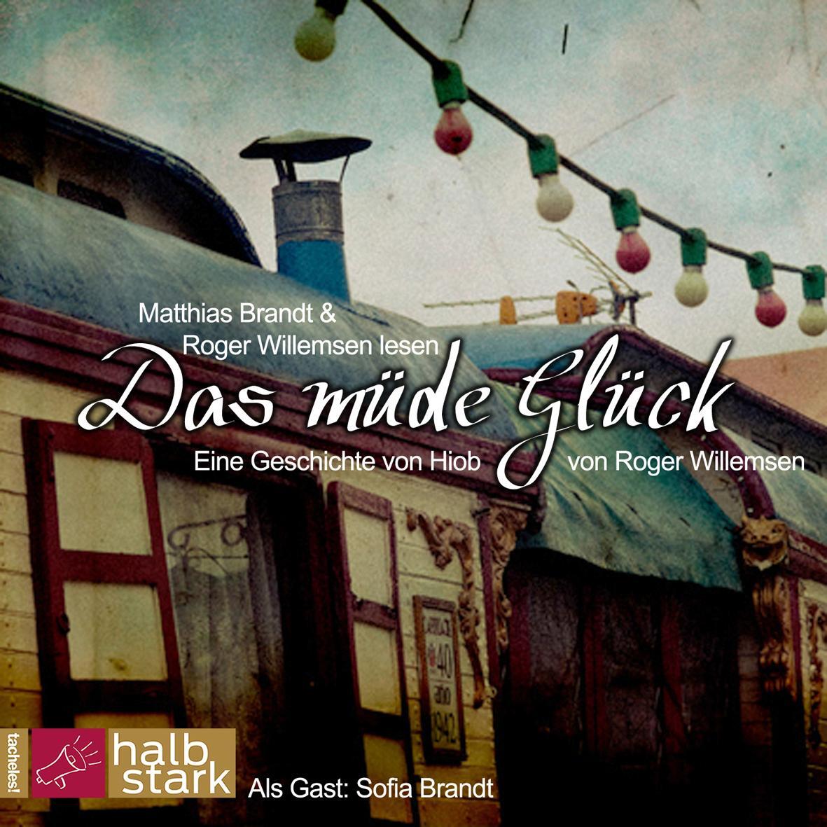 Cover: 9783941168886 | Das müde Glück | Eine Geschichte von Hiob | Roger Willemsen | Audio-CD
