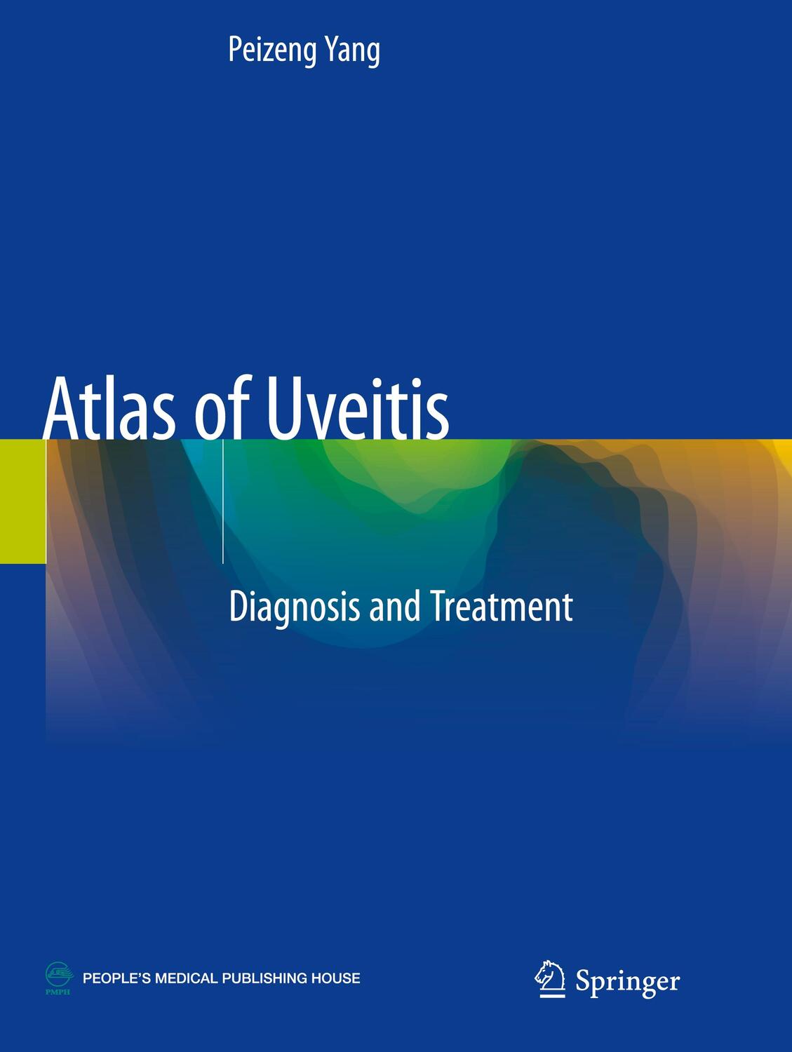 Cover: 9789811537288 | Atlas of Uveitis | Diagnosis and Treatment | Peizeng Yang | Buch