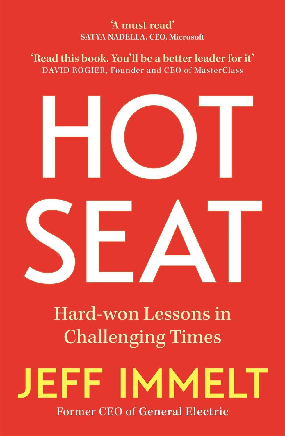 Cover: 9781529358728 | Hot Seat | Hard-won Lessons in Challenging Times | Jeff Immelt | Buch