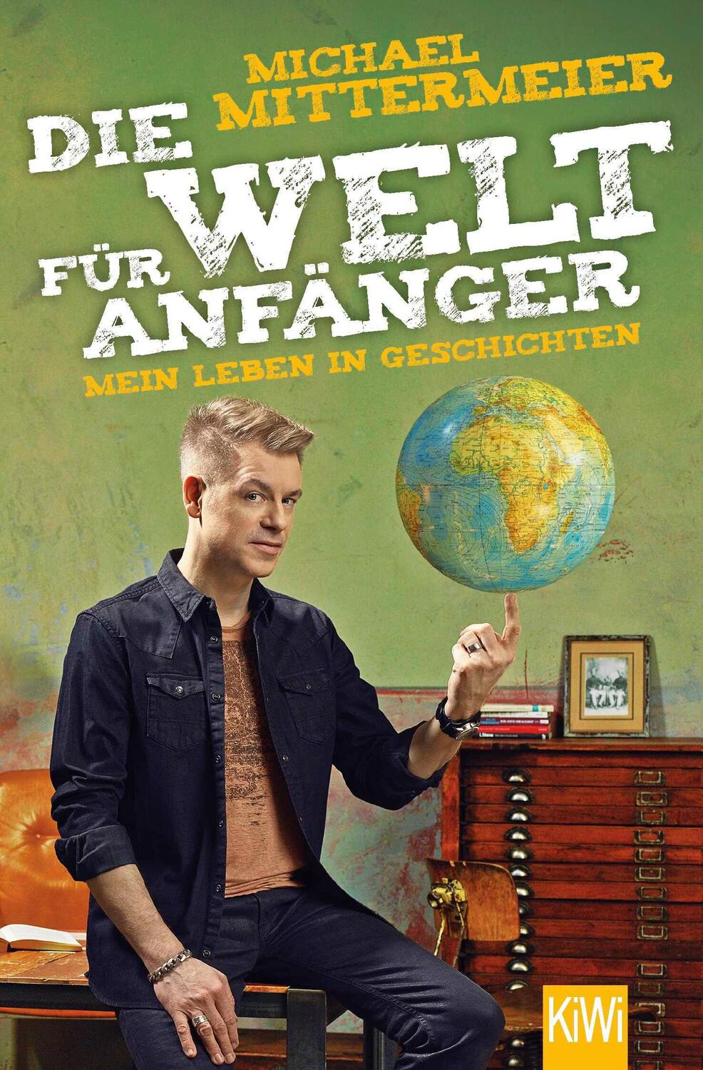 Cover: 9783462051636 | Die Welt für Anfänger | Mein Leben in Geschichten | Mittermeier | Buch