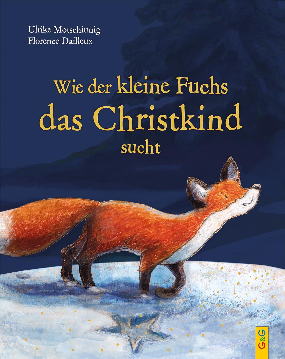 Cover: 9783707426373 | Wie der kleine Fuchs das Christkind sucht - Jubiläumsausgabe | Buch