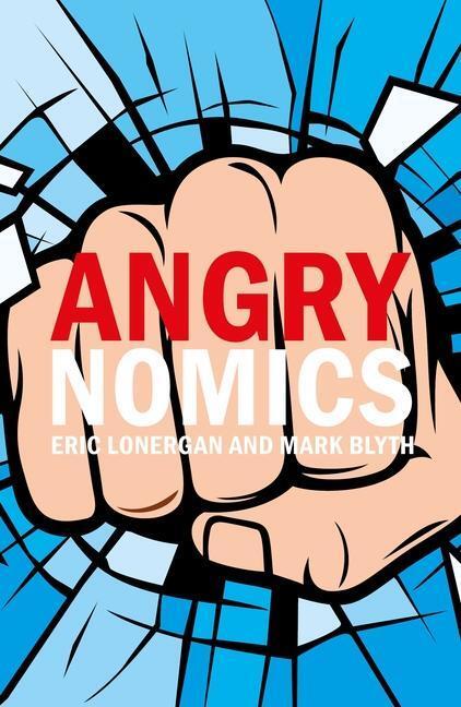 Cover: 9781788212793 | Angrynomics | Mr Eric Lonergan (u. a.) | Taschenbuch | Englisch | 2020
