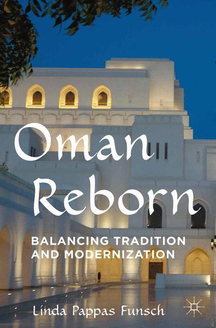 Cover: 9781349567966 | Oman Reborn | Balancing Tradition and Modernization | Funsch | Buch