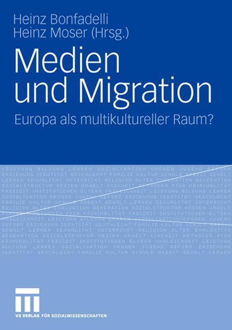 Cover: 9783531151298 | Medien und Migration | Europa als multikultureller Raum? | Taschenbuch